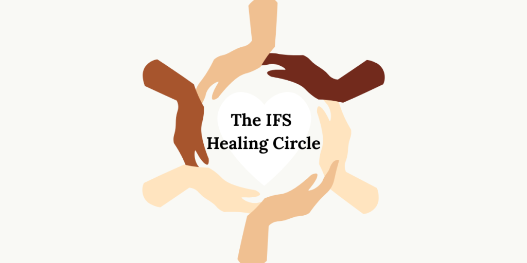 The IFS Healing Circle​